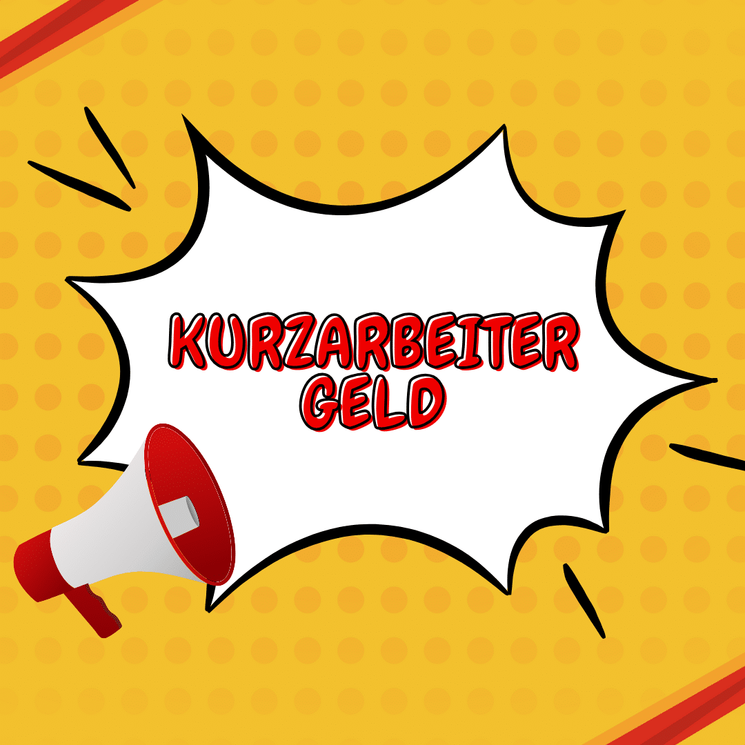 Kurzarbeitergeld Kurzarbeitergeld