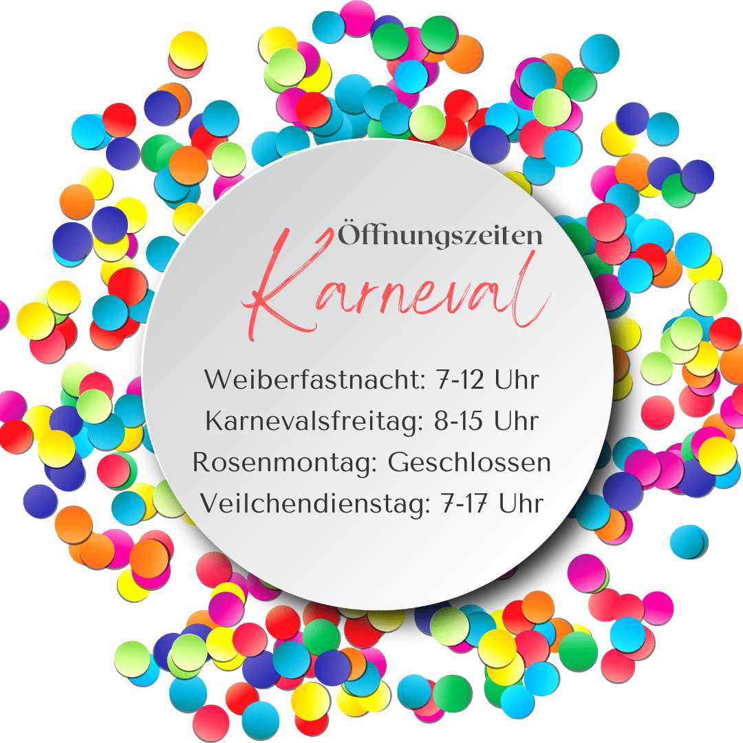 Öffnungszeiten Karneval 2025 Öffnungszeiten Karneval 2025