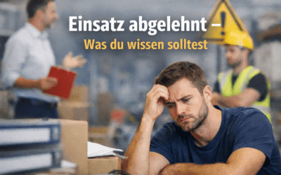 Einsatz abgelehnt – droht jetzt Ärger? Was du wissen solltest