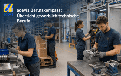 adevis Berufskompass: Gewerblich-technische Berufe im Überblick
